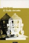 EL BUDA VIVIENTE. PAUL MORAND