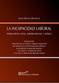 LA INCAPACIDAD LABORAL. PROBLEMATICA LEGAL, JURISPRUDENCIAL.