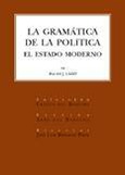 LA GRAMÁTICA DE LA POLÍTICA. EL ESTADO MODERNO