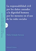 LA RESPONSABILIDAD CIVIL POR LOS DAÑOS CAUSADOS A LA DIGNIDAD HUMANA POR LOS MENORES EN EL USO DE LAS REDES SOCIALES