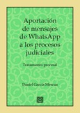 APORTACIÓN DE MENSAJES DE WHATSAPP A LOS PROCESOS JUDICIALES