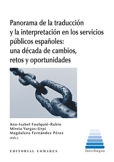 PANORAMA DE LA TRADUCCIÓN Y LA INTERPRETACIÓN EN LOS SERVICIOS PÚBLICOS ESPAÑOLES
