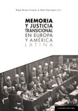 MEMORIA Y JUSTICIA TRANSICIONAL EN EUROPA Y AMÉRICA LATINA