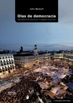 OLAS DE DEMOCRACIA: MOVIMIENTOS SOCIALES Y CAMBIO POLÍTICO