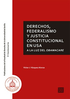 DERECHOS, FEDERALISMO Y JUSTICIA CONSTITUCIONAL EN USA