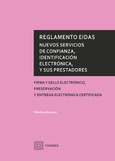 REGLAMENTO EIDAS: NUEVOS SERVICIOS DE CONFIANZA, IDENTIFICACIÓN ELECTRÓNICA Y SUS PRESTADORES