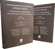 CÓDIGO PENAL. COMENTARIOS Y JURISPRUDENCIA CÓDIGO PENAL. COMENTARIOS Y JURISPRUDENCIA