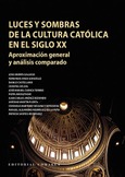 LUCES Y SOMBRAS DE LA CULTURA CATÓLICA EN EL SIGLO XX