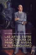 LAS ARTES ENTRE LA DICTADURA DE PRIMO DE RIVERA Y EL FRANQUISMO