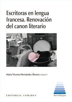 ESCRITORAS EN LENGUA FRANCESA. RENOVACIÓN DEL CANON LITERARIO