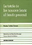 LA TUTELA DE LOS TERCEROS FRENTE A FRAUDE PROCESAL