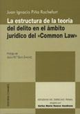 LA ESTRUCTURA DE LA TEORIA DEL DELITO EN EL ÁMBITO JURÍDICO DEL «COMMON LAW»