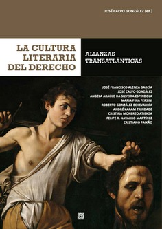 LA CULTURA LITERARIA DEL DERECHO: ALIANZAS TRANSATLÁNTICAS