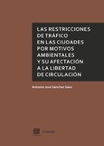 LAS RESTRICCIONES DE TRÁFICO EN LAS CIUDADES POR MOTIVOS AMBIENTALES Y SU AFECTACIÓN A LA LIBERTAD DE CIRCULACIÓN