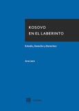 KOSOVO EN EL LABERINTO. ESTADO, DERECHO Y DERECHOS