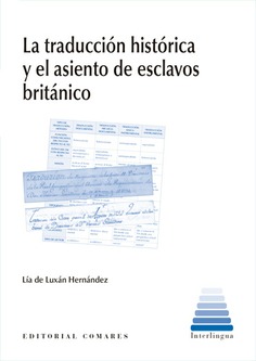 LA TRADUCCIÓN HISTÓRICA Y EL ASIENTO DE ESCLAVOS BRITÁNICO