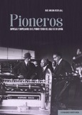 PIONEROS. EMPRESAS Y EMPRESARIOS EN EL PRIMER TERCIO DEL SIGLO XX EN ESPAÑA