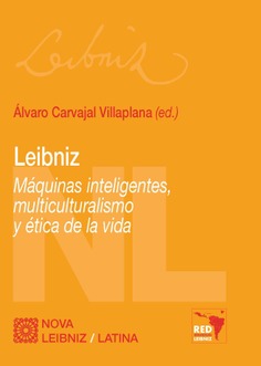 LEIBNIZ: MÁQUINAS INTELIGENTES, MULTICULTURALISMO Y ÉTICA DE LA VIDA