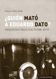 ¿QUIÉN MATÓ A EDUARDO DATO?