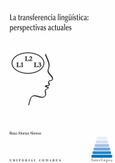 LA TRANSFERENCIA LINGÜÍSTICA: PERSPECTIVAS ACTUALES