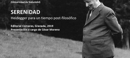 Presentación del libro "Serenidad. Heidegger para un tiempo post-filosófico"