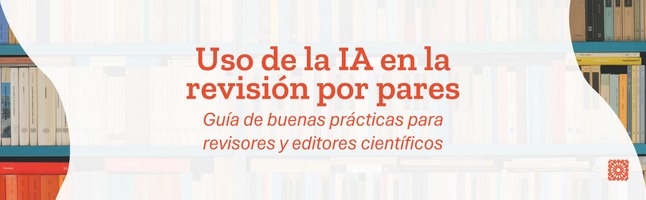 Guía de uso de la IA en la revisión por pares
