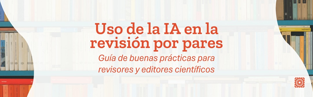 Guía de uso de la IA en la revisión por pares